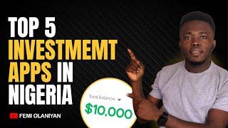 Top 5 Investment Apps In Nigeria (2025)