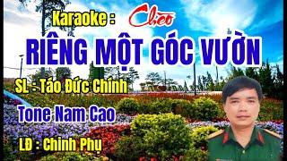 Karaoke Chèo : RIÊNG MỘT GÓC VƯỜN - Tone Nam Cao - SL : Táo Đức Chính - LĐ : Chinh Phụ.