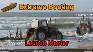 Extreme Boating - 5 March 2025 - Launch Master pushing Fearless Leon