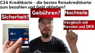 C24 Kreditkarte im Vergleich: Die beste Reisekreditkarte 2025? (DKB & Revolut Alternative im Test)