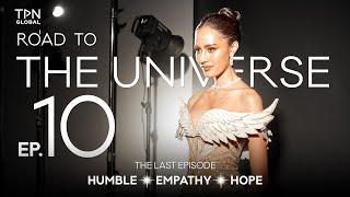 Road To The Universe 2024 | Episode 10 Humble  Empathy  Hope