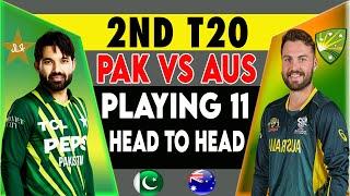 Pakistan vs Australia 2nd T20 Match | Pak Playing 11 | Australia Playing 11