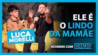 LUCA MORELLI É MUITO REBELDE | ACHISMOS COM GERAÇÃO Z