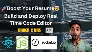 Build and Deploy a Real-Time Code Editor in Under 2 Hours | Fast & Easy Full Stack Guide