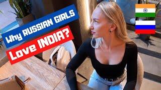 Russian Girls About India: Why Do Russian Girls Love India?