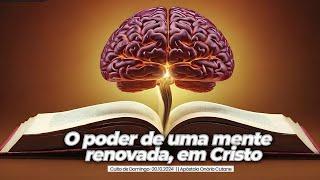 O poder de uma mente renovada, em Cristo com Apóstolo Onório Cutane - 20.10.2024