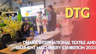 DTG-Dhaka International Textile and Garment Machinery Exhibition 2023Bangabandhu int Conf: Cen- BICC