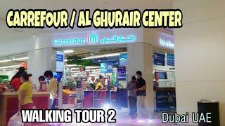 AL GHURAIR CENTER / CARREFOUR DUBAI UAE (Walking Tour 2)