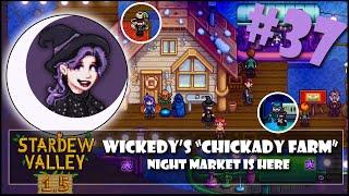 Wickedy's "Chickady Farm" | Night Market is Here | Stardew Valley 1.5 Update Let's Play | #37