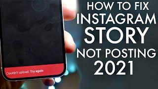 How To FIX Instagram Not Uploading Story! (2021)