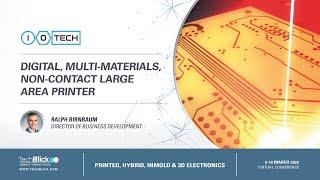 ioTech | Digital, Multi-Materials, Non-Contact Large Area Printer