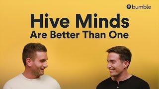 Entreprenuer Maxx Chewning builds Bumble profile, help from his bro | Hive Minds Are Better Than One