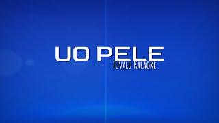 UO PELE(Tuvalu Karaoke)