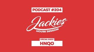 HNQO - Jackies Music House Session Podcast #204