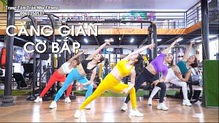 Căng dã, Thả lỏng sau tập luyện cùng Trung Tâm Trần Nhụ Gym-Yoga-Aerobic-Khiêu Vũ- Zumba