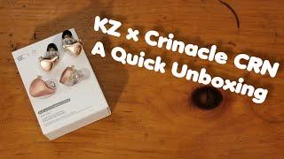 KZ x Crinacle CRN / ZEX Pro - A Quick Unboxing