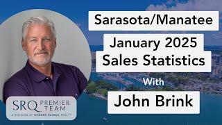 Broker Brink's January 2025 Real Estate Stats for Sarasota/Manatee County | Oceans Global Realty