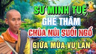 Lộ clip mới nhất: SƯ MINH TUỆ ghé thăm chùa núi suối Ngổ giữa mùa Vu Lan, huynh đệ hoan hỷ chuyện