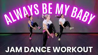 ALWAYS BE MY BABY by Mariah Carey | JAM Dance Fitness | The Studio by Jamie Kinkeade