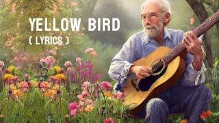 The Brothers Four - Yellow Bird (Lyrics) | Old Song 