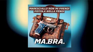 MA.BRA. - maresciallo non mi prendi pistola nella fendi (Ma.Bra. Mix) 143 Bpm