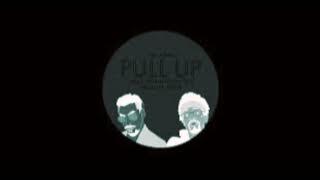 Pat Ryan & Sonny Digital - Pull Up (the13thplate remix)