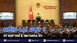 Nhìn lại đợt 1 Kỳ họp thứ 8, Quốc hội Khóa XV - VNews