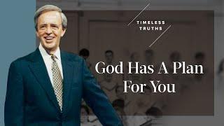 God Has A Plan For You | Timeless Truths – Dr. Charles Stanley