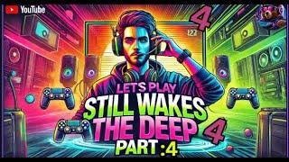 Still Wakes The Deep Gameplay Part 4 – Der Bärliner Erlebt den Horror! [Deutsch] Indie Horror game