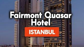 Fairmont Quasar Istanbul Hotel Review: Is It Worth It?