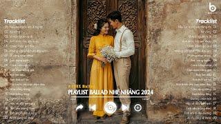 Nhạc Ballad Nhẹ Nhàng 2024 - Nhạc 8x 9x Đời Đầu Hay Nhất - Những Bản Ballad Nhẹ Nhàng Thư Giãn 2024