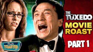 THE TUXEDO - Movie Roast (Part 1)