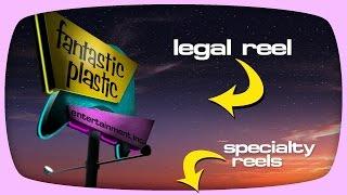 Fantastic Plastic Legal Reel