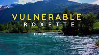 1 HOUR LOOP | VULNERABLE - ROXETTE