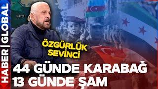 Karabağ 44 Günde Şam 13 Günde Özgürleşti! Mete Yarar: Zoru Kolay Gösterdiler