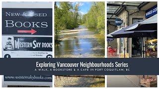 Exploring Vancouver Series | Port Coquitlam, BC Coffee, Books & River Walk