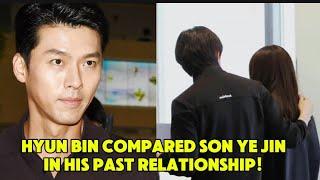 SON YE JIN WAS SHOCKED! HYUN BIN COMPARED HIS WIFE IN HIS PAST RELATIONSHIP!