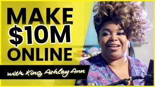 How To Make Money Online (Start to Finish) - King Ashley Ann #HustleToTheTop Ep. 1