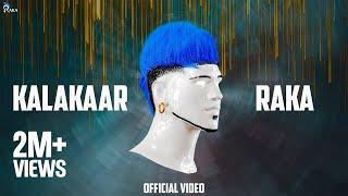 KALAKAAR (Official Music Video) - RAKA