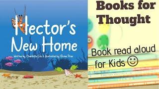 Hector's new home by Charlotte Ede -  Ocean life awareness Books read aloud for kids