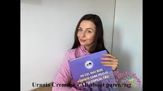 Cum sa ne educam copii: Urania Cremene - All about parenting | Jo's Baby Friendly Recipes