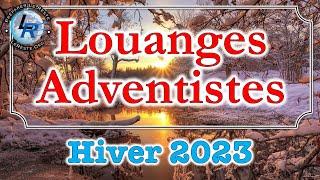 Louanges Adventistes Hiver 2023 (http://radio.lereste.org)