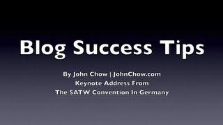 Blog Success Tips with John Chow dot Com