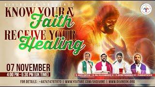 (LIVE) Know Your Faith & Receive Your Healing (7 November 2024) Divine UK