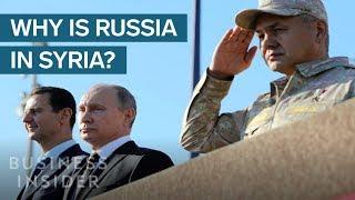 Why Russia Is So Involved With The Syrian Civil War