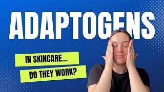 Adaptogens in Skincare: Do they really work? | A biochemist perspective