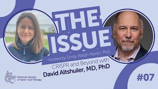 CRISPR and Beyond with Vertex CSO David Altshuler, MD, PhD—ASGCT's The Issue