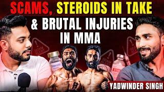 Brutal Injuries, Scams & Steroids in Take in MMA Ft. Yadwinder Singh | Realtalk Clips