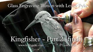 Glass engraving for beginners - Kingfisher part 2