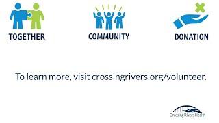 Volunteering at Crossing Rivers Health